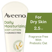 Load image into Gallery viewer, Aveeno Daily Moisturizing Lotion with Oat for Dry Skin, 2.5 fl. oz, .072kg
