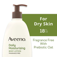 Load image into Gallery viewer, Aveeno Daily Moisturizing Body Lotion and Facial Moisturizer for Face, Body and Dry Skin, 18 oz